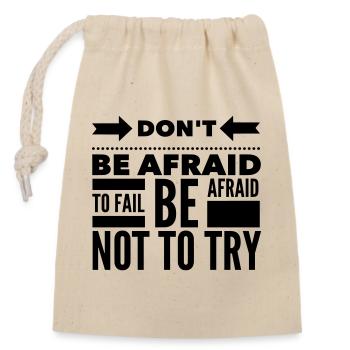 Afraid To Fail Try Quote - Closable cotton gift bag (14x20cm) - nature - Front