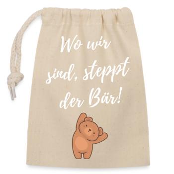 Wo wir sind steppt der Bär-Lustiger Spruch-Motiv - Verschließbarer Geschenkbeutel aus Baumwolle (14x20cm) - Natur - Vorne