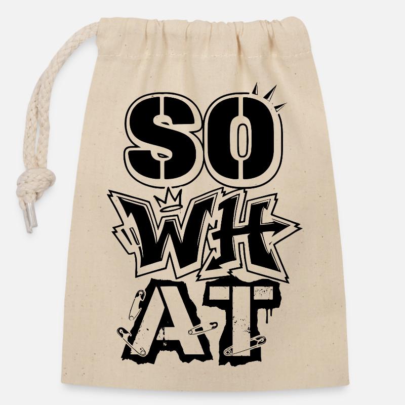 "So What" Graffiti Street Art – Statement - Verschließbarer Geschenkbeutel aus Baumwolle (14x20cm) - Natur