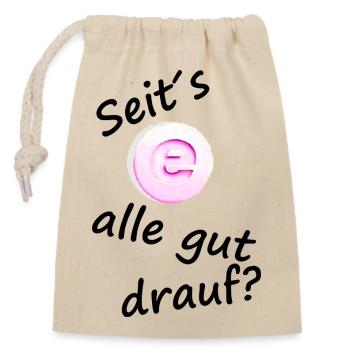 Seits E Alle Gut Drauf – Techno Design - Verschließbarer Geschenkbeutel aus Baumwolle (14x20cm) - Natur - Vorne