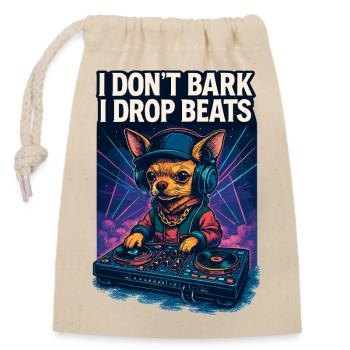 Chihuahua DJ: I Don't Bark, I Drop Beats Design - Closable cotton gift bag (14x20cm) - nature - Front