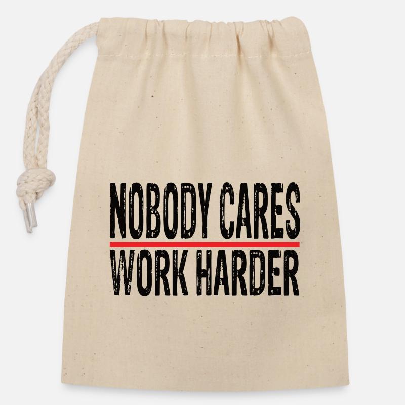 Nobody cares work harder - Closable cotton gift bag (14x20cm) - nature