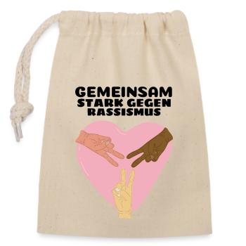 GEMEINSAM STARK GEGEN RASSISMUS - Verschließbarer Geschenkbeutel aus Baumwolle (14x20cm) - Natur - Vorne