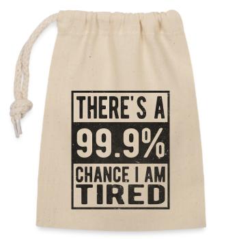 Tired 99% - Closable cotton gift bag (14x20cm) - nature - Front