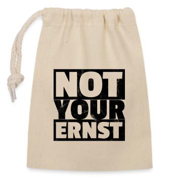 Not Your Ernst - Nicht Dein Ernst Denglisch - Verschließbarer Geschenkbeutel aus Baumwolle (14x20cm) - Natur - Vorne