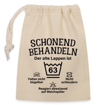 Schonend Behandeln 63. Geburtstag Der Alte Lappen - Verschließbarer Geschenkbeutel aus Baumwolle (14x20cm) - Natur - Vorne