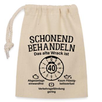Schonend Behandeln 40. Geburtstag Altes Wrack 40 - Verschließbarer Geschenkbeutel aus Baumwolle (14x20cm) - Natur - Vorne