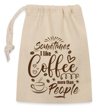 Sometimes I like Coffee more than People Kaffee - Verschließbarer Geschenkbeutel aus Baumwolle (14x20cm) - Natur - Vorne