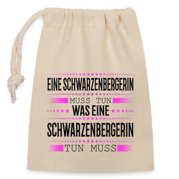 Eine Schwarzenbergerin muss tun - Verschließbarer Geschenkbeutel aus Baumwolle (14x20cm) - Natur - Vorne