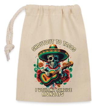 Shout Out to Tacos I Wouldn't Survive Mondays Mexi - Closable cotton gift bag (14x20cm) - nature - Front