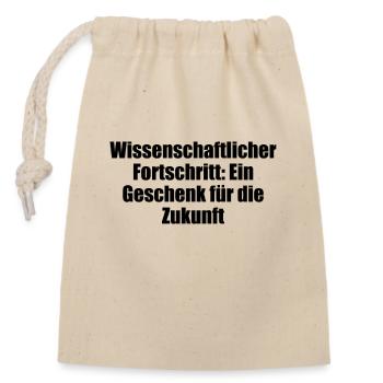 Wissenschaft - Wissenschaftlicher Fortschritt: - Verschließbarer Geschenkbeutel aus Baumwolle (14x20cm) - Natur - Vorne