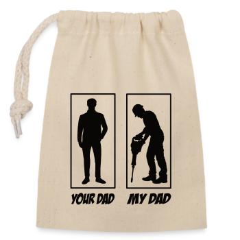 Your Dad My Dad Construction Worker Dad - Closable cotton gift bag (14x20cm) - nature - Front