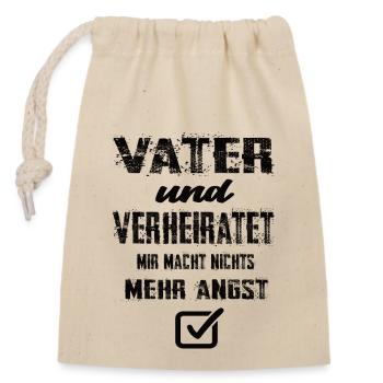 Vater Und Verheiratet Mir Macht Nix Mehr Angst - Verschließbarer Geschenkbeutel aus Baumwolle (14x20cm) - Natur - Vorne