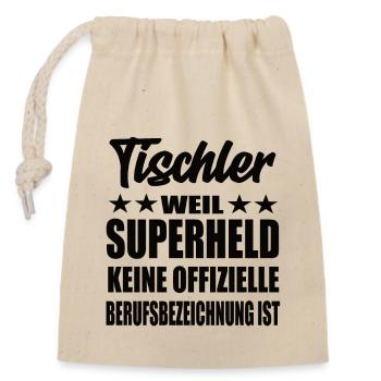 Tischler Superheld Spruch - Verschließbarer Geschenkbeutel aus Baumwolle (14x20cm) - Natur - Vorne