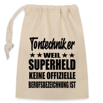Tontechniker Superheld Spruch - Verschließbarer Geschenkbeutel aus Baumwolle (14x20cm) - Natur - Vorne