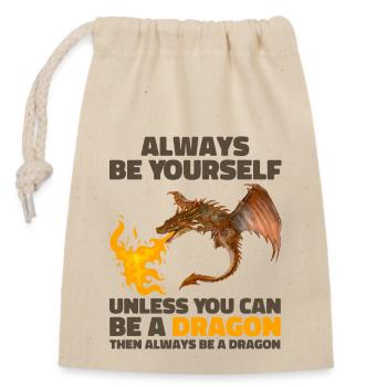 Always Be Yourself Unless You Can Be A Dragon - Sac cadeau en coton avec cordon (14 x 20 cm) - nature - Devant