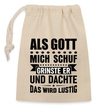 Lustige Sprüche - Verschließbarer Geschenkbeutel aus Baumwolle (14x20cm) - Natur - Vorne