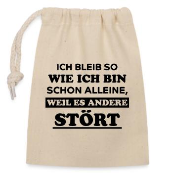 Lustiger Spruch Frech Arrogant Sprüche Geschenk - Verschließbarer Geschenkbeutel aus Baumwolle (14x20cm) - Natur - Vorne