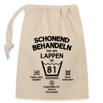 Der Alte Lappen, Schonend Behandeln 81. Geburtstag - Verschließbarer Geschenkbeutel aus Baumwolle (14x20cm) - Natur - Vorne