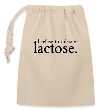 I Refuse To Tolerate Lactose Dairy Free Lover Pun - Closable cotton gift bag (14x20cm) - nature - Front