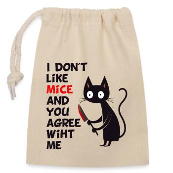 "I Don't Like Mice, and You Agree with Me" T-Shir - Closable cotton gift bag (14x20cm) - nature - Front