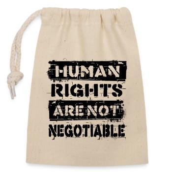 Human rights are not negotiable - Closable cotton gift bag (14x20cm) - nature - Front