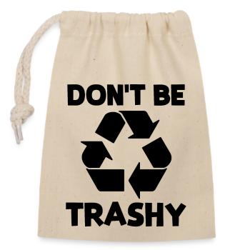 Ne soyez pas trash - Sac cadeau en coton avec cordon (14 x 20 cm) - nature - Devant