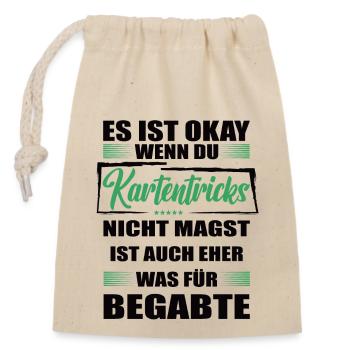 Kartentricks Lustiger Spruch für Mann & Frau - Verschließbarer Geschenkbeutel aus Baumwolle (14x20cm) - Natur - Vorne