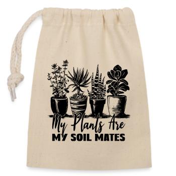 Plants Are My Soil Mate Gartenliebhaber Garten - Verschließbarer Geschenkbeutel aus Baumwolle (14x20cm) - Natur - Vorne