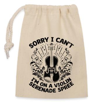 Sorry I Can't I'm On A Violin Serenade Spree Violi - Verschließbarer Geschenkbeutel aus Baumwolle (14x20cm) - Natur - Vorne