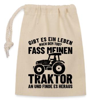 Ein Leben nach dem Tod? - Traktor anfassen - Verschließbarer Geschenkbeutel aus Baumwolle (14x20cm) - Natur - Vorne
