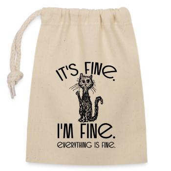 it's fine lustiger Katze Spruch Liebhaber Geschenk - Verschließbarer Geschenkbeutel aus Baumwolle (14x20cm) - Natur - Vorne