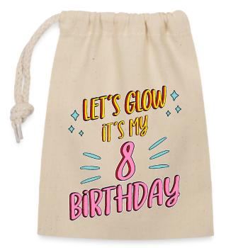 Birthday Girl Lets Glow My 8 Years Old - Verschließbarer Geschenkbeutel aus Baumwolle (14x20cm) - Natur - Vorne