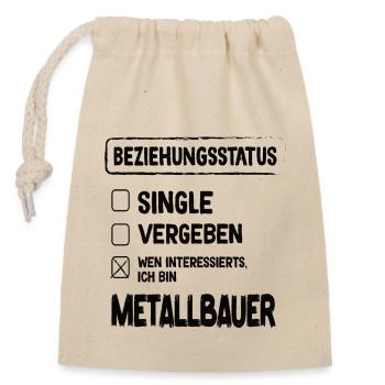 Metallbauer Beziehungsstatus Metallbauer Metallbau - Verschließbarer Geschenkbeutel aus Baumwolle (14x20cm) - Natur - Vorne