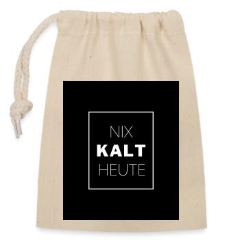 NIX KALT HEUTE - Verschließbarer Geschenkbeutel aus Baumwolle (14x20cm) - Natur - Vorne