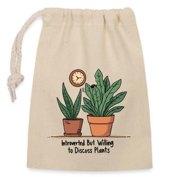 INTROVERTED BUT WILLING TO DISCUSS PLANTS - Closable cotton gift bag (14x20cm) - nature - Front