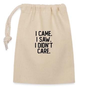 Je suis venu j’ai vu je m’en fichais Sarcasme humour drôle - Sac cadeau en coton avec cordon (14 x 20 cm) - nature - Devant
