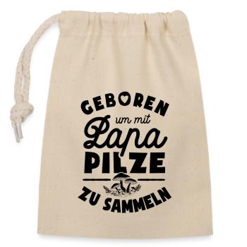 Geboren um mit Papa Pilze zu sammeln - Verschließbarer Geschenkbeutel aus Baumwolle (14x20cm) - Natur - Vorne