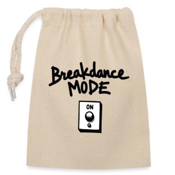 Breakdance Mode On Breakdance Breakdancing - Closable cotton gift bag (14x20cm) - nature - Front
