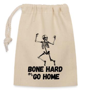 Bone Hard or Go Home - Closable cotton gift bag (14x20cm) - nature - Front