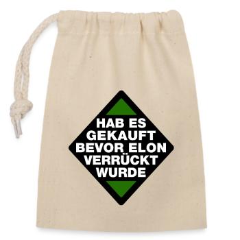 Hab es gekauft bevor Elon verrückt wurde - Spruch - Verschließbarer Geschenkbeutel aus Baumwolle (14x20cm) - Natur - Vorne