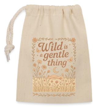 Wild Is A Gentle Thing Natur Boho Geschenk - Verschließbarer Geschenkbeutel aus Baumwolle (14x20cm) - Natur - Vorne