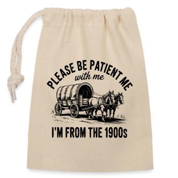 Please Be Patient with Me I'm from The 1900s  - Verschließbarer Geschenkbeutel aus Baumwolle (14x20cm) - Natur - Vorne