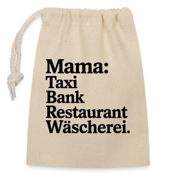 Mama: Taxi Bank Restaurant Wäscherei - Verschließbarer Geschenkbeutel aus Baumwolle (14x20cm) - Natur - Vorne