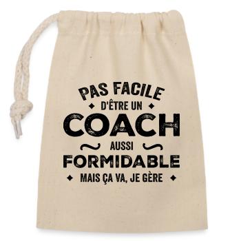 It's not easy being such a great coach, but - Closable cotton gift bag (14x20cm) - nature - Front