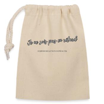 Je ne suis pas en retard - Sac cadeau en coton avec cordon (14 x 20 cm) - nature - Devant
