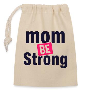 Strong Mom Motivation Shirt - Closable cotton gift bag (14x20cm) - nature - Front