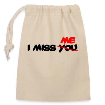 I miss me - I don't miss you - Closable cotton gift bag (14x20cm) - nature - Front