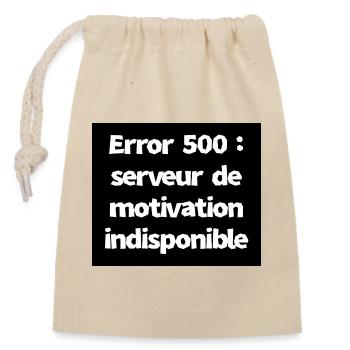 Error 500 : serveur de motivation indisponible - Sac cadeau en coton avec cordon (14 x 20 cm) - nature - Devant