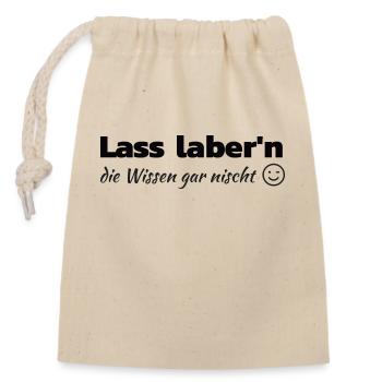 BT. -Lass laber'n - Verschließbarer Geschenkbeutel aus Baumwolle (14x20cm) - Natur - Vorne